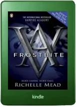Vampire Academy: Frostbite (Book 2) download free [PDF and Ebook] by Richelle Mead year 2009