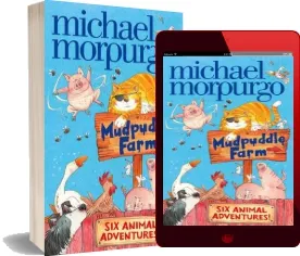 Mudpuddle Farm: Six Animal Adventures download free [PDF and Ebook] by Michael Morpurgo year 2009