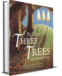 The Tale of Three Trees download free [PDF and Ebook] by Angela Elwell Hunt year 2009
