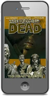 The Walking Dead Volume 4: The Heart'S Desire download free [PDF and Ebook] by Robert Kirkman year 2009