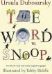 PDF The Word Snoop: A Wild and Witty Tour of the English Language! by Ursula Dubosarsky