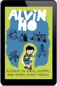 Alvin ho: Allergic to Girls, School, and Other Scary Things download free [PDF and Ebook] by Lenore Look year 2009
