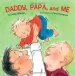 PDF Daddy Papa and me by Leslea Newman