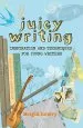 PDF Juicy Writing: Inspiration and Techniques for Young Writers by Brigid Lowry