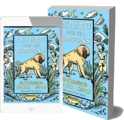 Akimbo and the Baboons download free [PDF and Ebook] by Alexander Mccall Smith year 2009