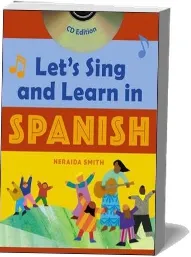Let'S Sing and Learn in Spanish (Book + Audio cd) download free [PDF and Ebook] by Neraida Smith year 2009