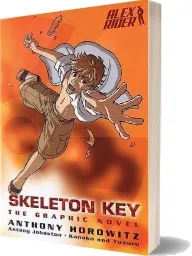 Skeleton key: The Graphic Novel download free [PDF and Ebook] by Anthony Horowitz year 2009