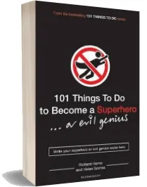 101 Things to do to Become a Superhero (or Evil Genius) download free [PDF and Ebook] by Richard Horne year 2010