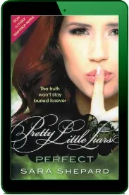 Perfect: Number 3 in Series download free [PDF and Ebook] by Sara Shepard year 2010
