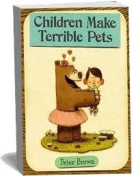 Children Make Terrible Pets download free [PDF and Ebook] by Peter Brown year 2010