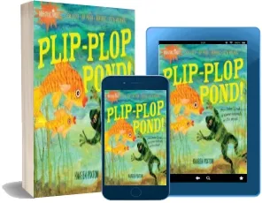 Indestructibles: Plip-Plop Pond! download free [PDF and Ebook] by Kaaren Pixton year 2010