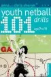 PDF 101 Youth Netball Drills age 7-11 by Anna Sheryn