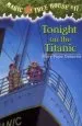 PDF Magic Tree House 17 Tonight on the Titanic by Mary Pope Osborne
