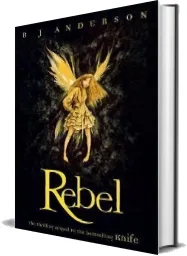 Knife: Rebel: Book 2 download free [PDF and Ebook] by R. J. Anderson year 2010