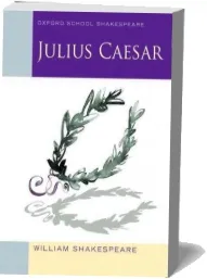 Oxford School Shakespeare: Julius Caesar download free [PDF and Ebook] by William Shakespeare year 2010
