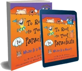 To Root to Toot to Parachute - What is a Verb? Words are Categorical download free [PDF and Ebook] by Brian Cleary year 2010