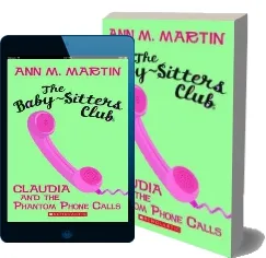 Baby-Sitters Club: #2 Claudia and the Phantom Phone Calls download free [PDF and Ebook] by M. Ann Martin year 2010