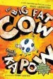PDF The big fat cow That Goes Kapow: 10 Easy-To-Read Stories by Andy Griffiths