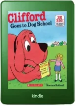 Clifford Goes to dog School download free [PDF and Ebook] by Norman Bridwell year 2010