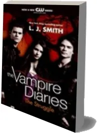 The Struggle tv Tie-In download free [PDF and Ebook] by L. J. Smith year 2010
