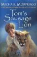 PDF Tom'S Sausage Lion by Michael Morpurgo