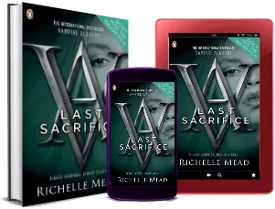 Vampire Academy: Last Sacrifice (Book 6) download free [PDF and Ebook] by Richelle Mead year 2010