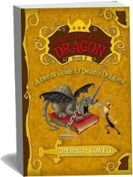 How to Train Your Dragon: A Hero'S Guide to Deadly Dragons download free [PDF and Ebook] by Cressida Cowell year 2010