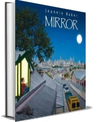 Mirror download free [PDF and Ebook] by Jeannie Baker year 2010