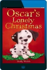 Oscar'S Lonely Christmas download free [PDF and Ebook] by Holly Webb year 2010