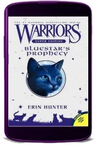 Warriors Super Edition: Bluestar'S Prophecy download free [PDF and Ebook] by Erin Hunter year 2010