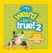 PDF Weird but True! 2: 300 Outrageous Facts by National Geographic Kids
