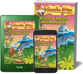 Geronimo Stilton: #41 Mighty Mount Kilimanjaro download free [PDF and Ebook] by Geronimo Stilton year 2010