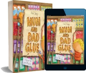Mum and dad Glue download free [PDF and Ebook] by Kes Gray year 2010