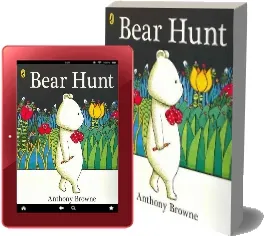 Bear Hunt download free [PDF and Ebook] by Anthony Browne year 2010