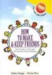 PDF How to Make & Keep Friends: Tips for Kids to Overcome 50 Common Social Challenges by Nadine Briggs