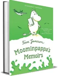 Moominpappa'S Memoirs download free [PDF and Ebook] by Tove Jansson year 2010