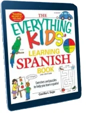 The Everything Kids' Learning Spanish Book: Exercises and Puzzles to Help you Learn Espanol download free [PDF and Ebook] by Cecila I Sojo year 2010