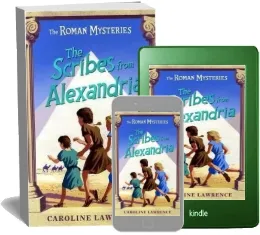 The Roman Mysteries: The Scribes From Alexandria: Book 15 download free [PDF and Ebook] by Caroline Lawrence year 2010