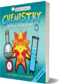 Basher Science: Chemistry: Getting a big Reaction download free [PDF and Ebook] by Simon Basher year 2010