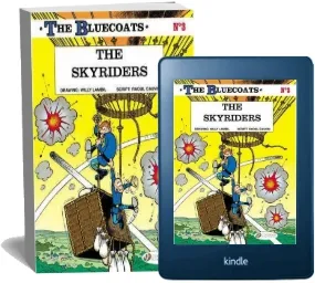 The the Bluecoats: The Skyriders Skyriders v. 3 download free [PDF and Ebook] by Raoul Cauvin year 2010