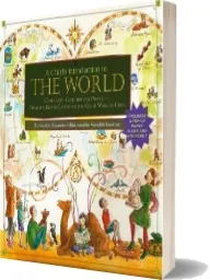 A Child'S Introduction to the World: Geography, Cultures, and People - From the Grand Canyon to the Great Wall of China download free [PDF and Ebook] by Heather Alexander year 2010