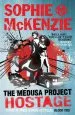 PDF The Medusa Project: The Hostage by Sophie Mckenzie