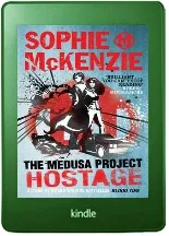 The Medusa Project: The Hostage download free [PDF and Ebook] by Sophie Mckenzie year 2010