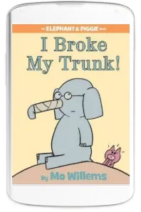 I Broke my Trunk! (an Elephant and Piggie Book) download free [PDF and Ebook] by Mo Willems year 2011