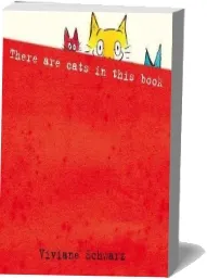 There are Cats in This Book download free [PDF and Ebook] by Viviane Schwarz year 2011