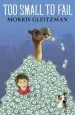 PDF Too Small to Fail by Morris Gleitzman