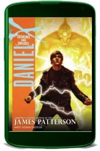 Daniel x: Demons and Druids download free [PDF and Ebook] by James Patterson year 2011