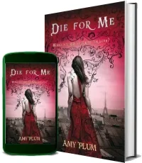 Die for me: Number 1 in Series download free [PDF and Ebook] by Amy Plum year 2011