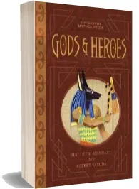 Encyclopedia Mythologica: Gods and Heroes download free [PDF and Ebook] by Matthew Reinhart year 2011