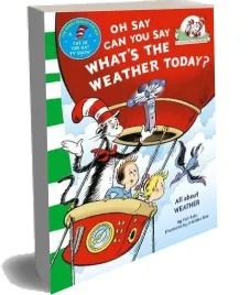 Oh say can you say What'S the Weather Today download free [PDF and Ebook] by Tish Rabe year 2011